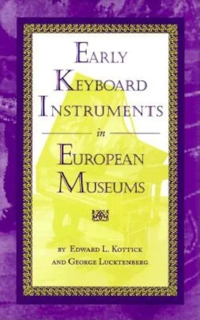 Early Keyboard Instruments in European Museums